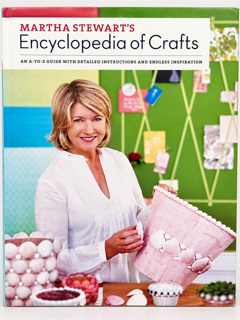 Martha Stewart’s Encyclopedia of Crafts – First Edition Hardcover